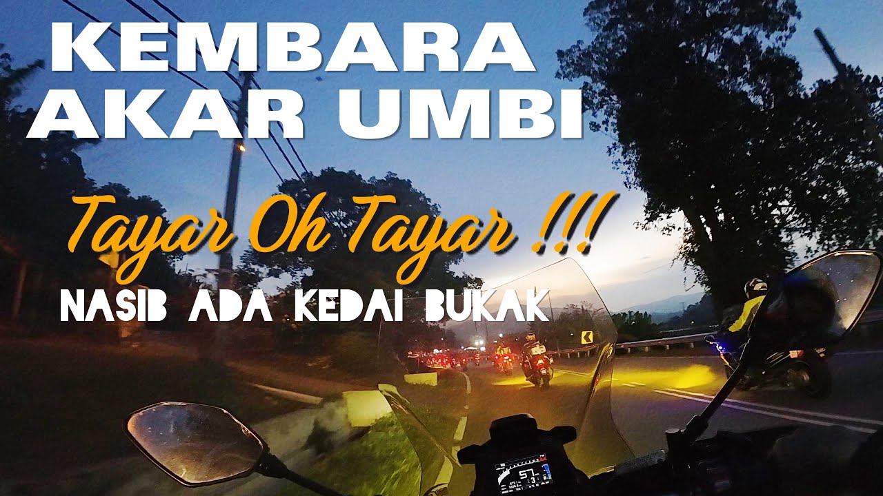 KAW KAW KENA!!! Kembara Akar Umbi 2.0 Tayar pancit