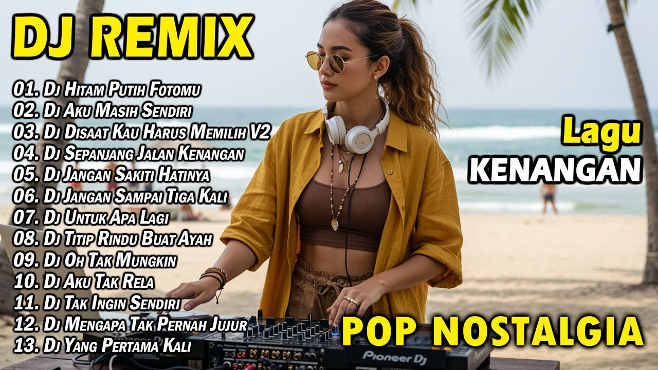 DJ REMIX NOSTALGIA SLOW TERBARU 2025 || DJ HITAM PUTIH FOTOMU | DJ AKU MASIH SENDIRI