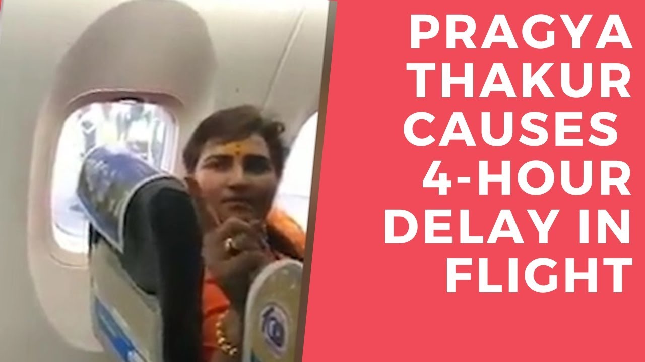 Pragya Thakur Causes 4-Hour Delay In Flight | Indiatimes