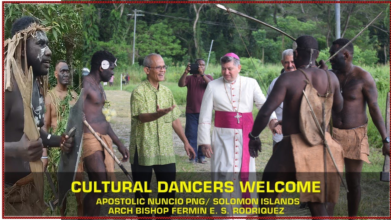 WARRIORS  WELCOME  APOSTOLIC NUNCIO [ HOLY NAME OF MARY SEMINARY ] SOLOMON ISLANDS