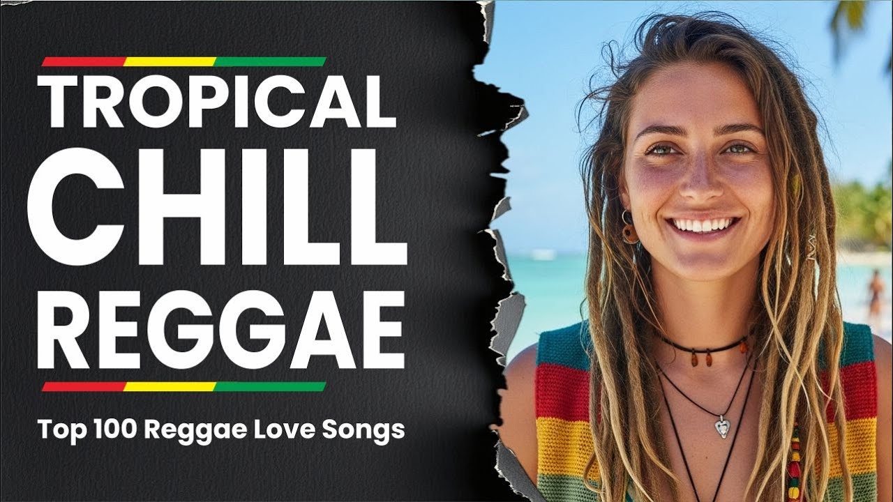 Island Chill Reggae 24/7 - Tropical Chillout Mix for Relaxing