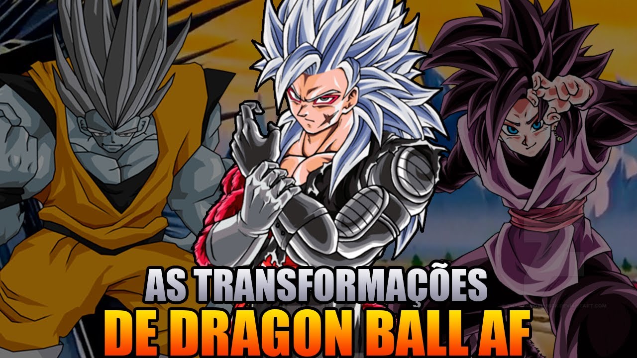 AS TRANSFORMAÇÕES DE DRAGON BALL AF KKKKKKKKK