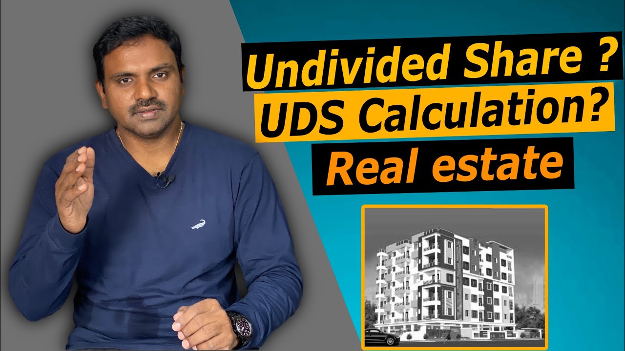 UNDIVIDED SHARE (UDS), CALCULATION ? REAL ESTATE