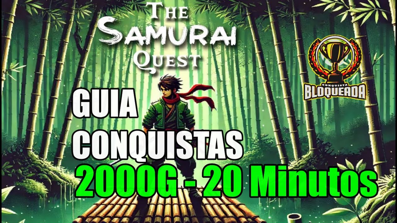 🎮 The Samurai Quest | GUIA CONQUISTAS 2000G | EM 20 Minutos 🎮