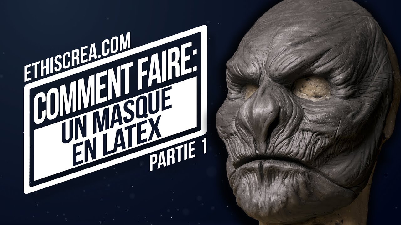 Tuto Comment faire un masque en latex : Partie 1