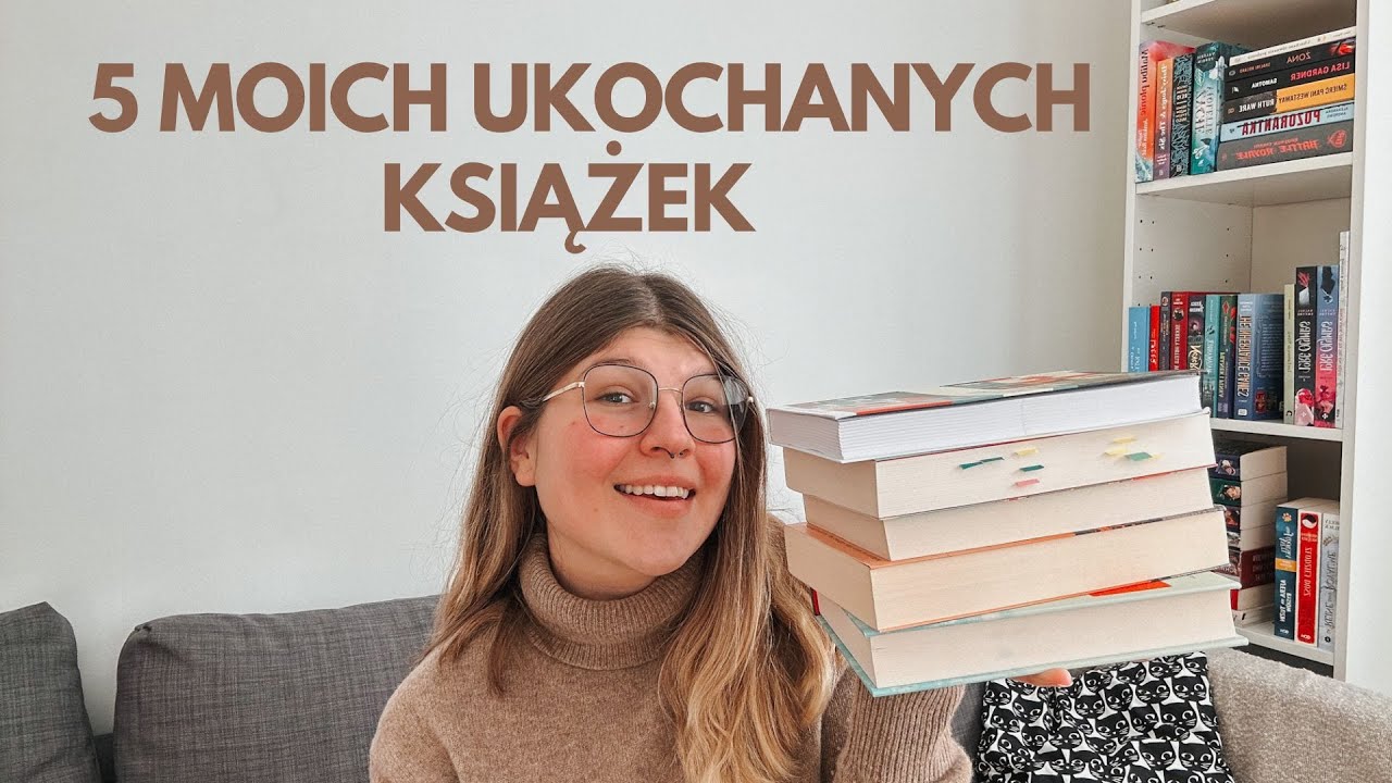 ✨📚 5 MOICH UKOCHANYCH KSIĄŻEK, żeby się z wami lepiej poznać 📚✨