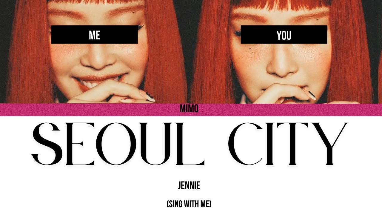 JENNIE 'Seoul City' - [SING WITH ME | KARAOKE]