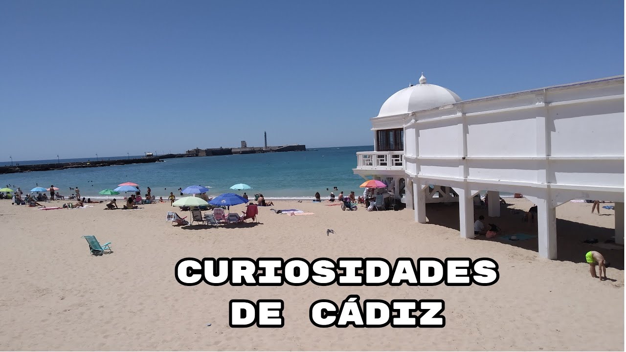 Curiosidades de Cádiz ❔