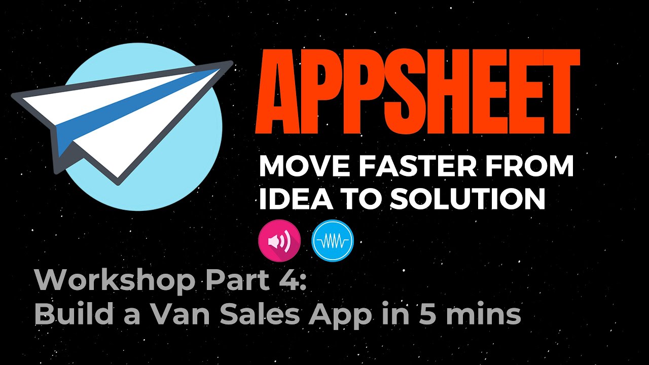 5 Mins AppSheet - Van Sales App Workshop Part 4 | Sample App That You Can Build With AppSheet