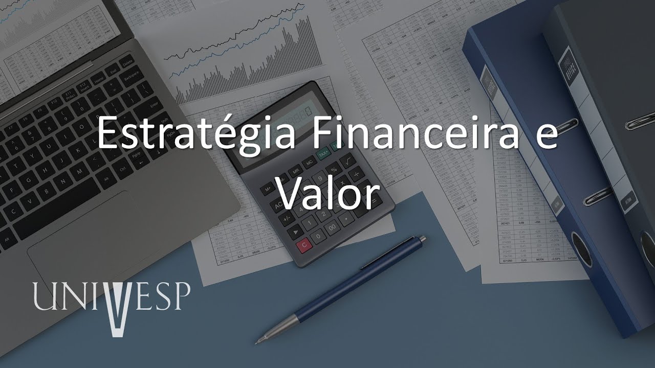Gest&atilde;o Cont&aacute;bil - Estrat&eacute;gia Financeira e Valor