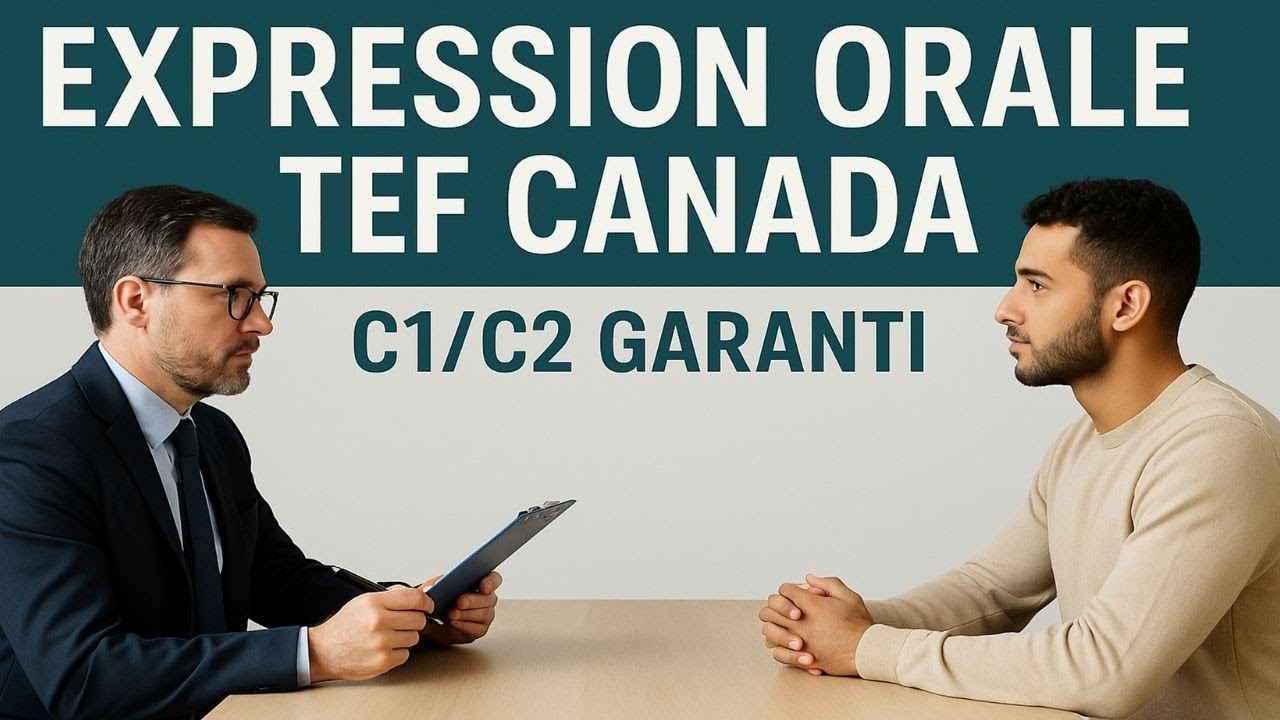 Préparation TEF Canada – Expression Orale A & B  Guide Complet pour C1/C2