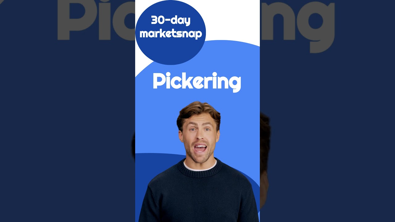 Pickering Market Snapshot: Fast Facts You Need