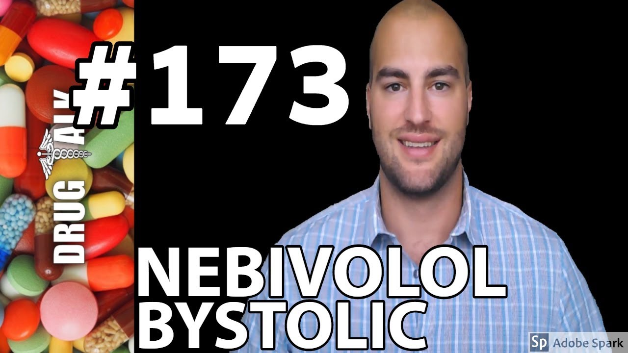 NEBIVOLOL (BYSTOLIC) - PHARMACIST REVIEW - #173
