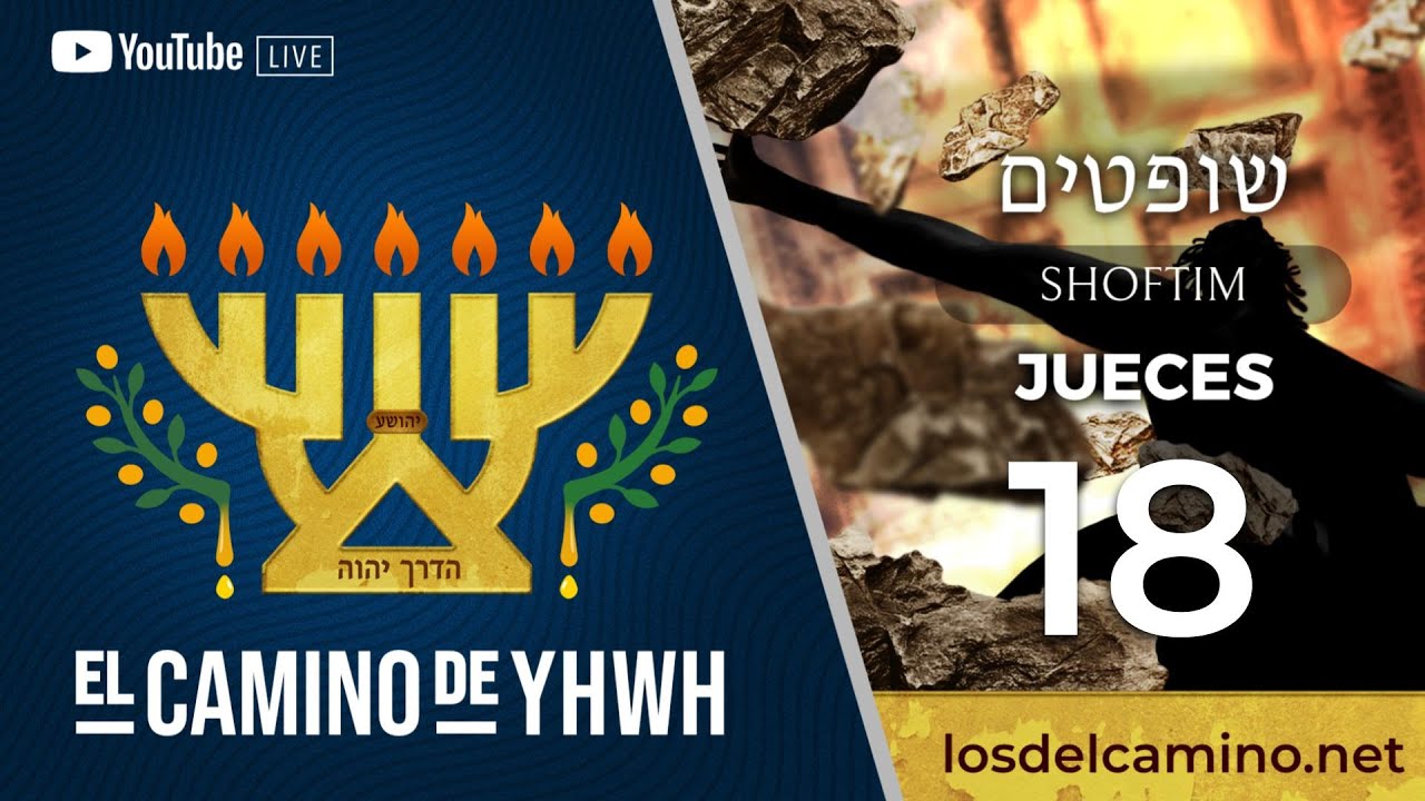 Jueces 18 (Shoftim) [שופטים] {El sacerdote de Micaía/MikaYahu y la Tribu de Dan}