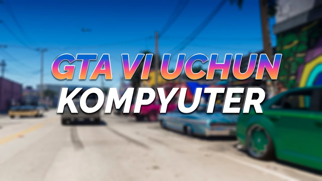 GTA 6 UCHUN KOMPYUTER NECHA PULGA TUSHADI?