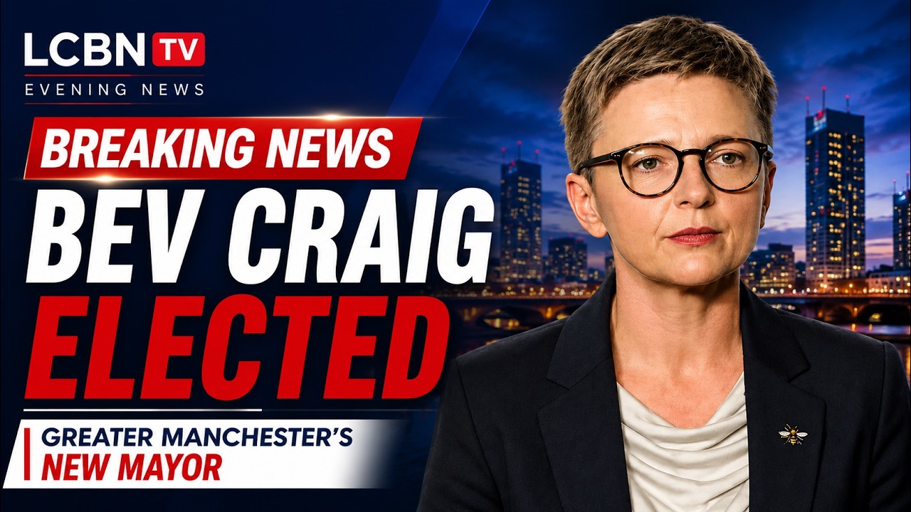 🎉 BREAKING NEWS: Bev Craig Elected as Greater Manchester Mayor | LCBN Evening News