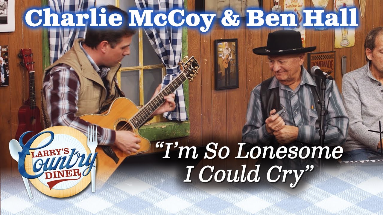 Hall of Famer CHARLIE MCCOY plays I'M SO LONESOME I COULD CRY on LARRY'S COUNTRY DINER!