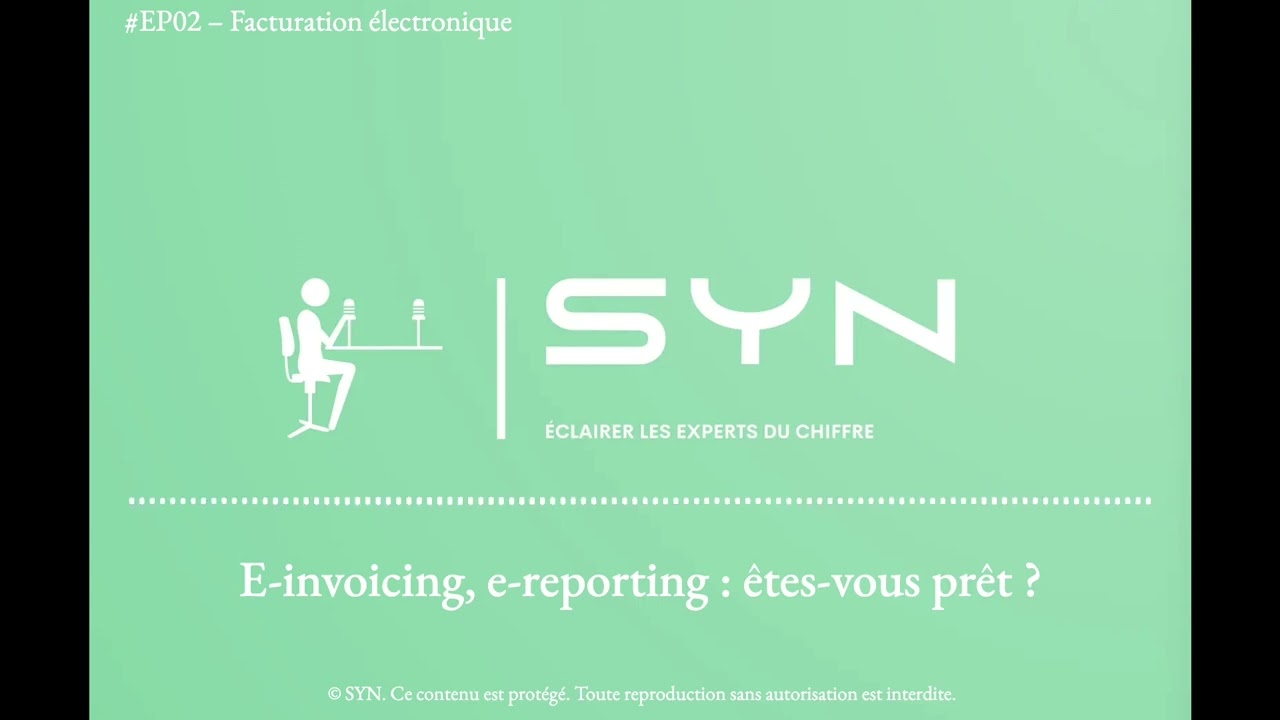 Facturation &eacute;lectronique 2026 : E-invoicing & E-reporting expliqu&eacute;s simplement