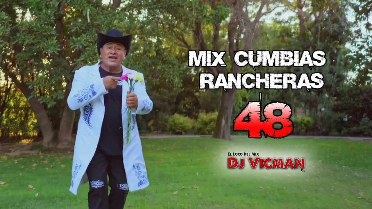 Mix Cumbias Rancheras 48 - Dj Vicman Chile