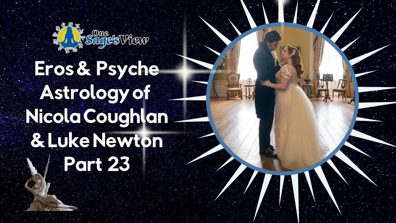 Astrology of Nicola Coughlan and Luke Newton: Part 23 - A Home Visit Seeding the Future - Galway