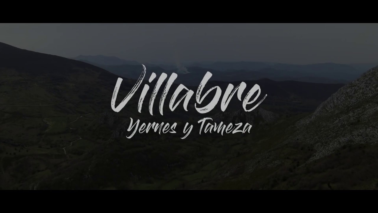Villabre - Yernes y Tameza 4k