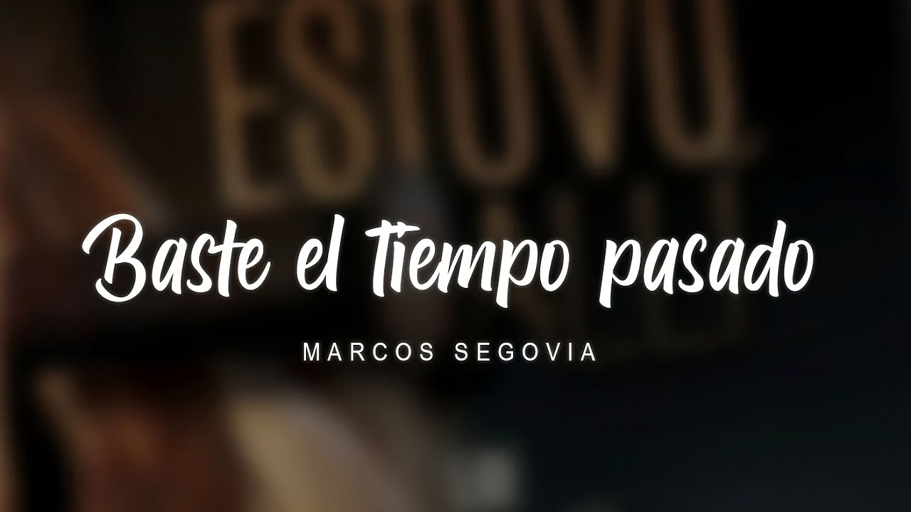 Marcos Segovia - Baste El Tiempo Pasado (Audio Oficial)