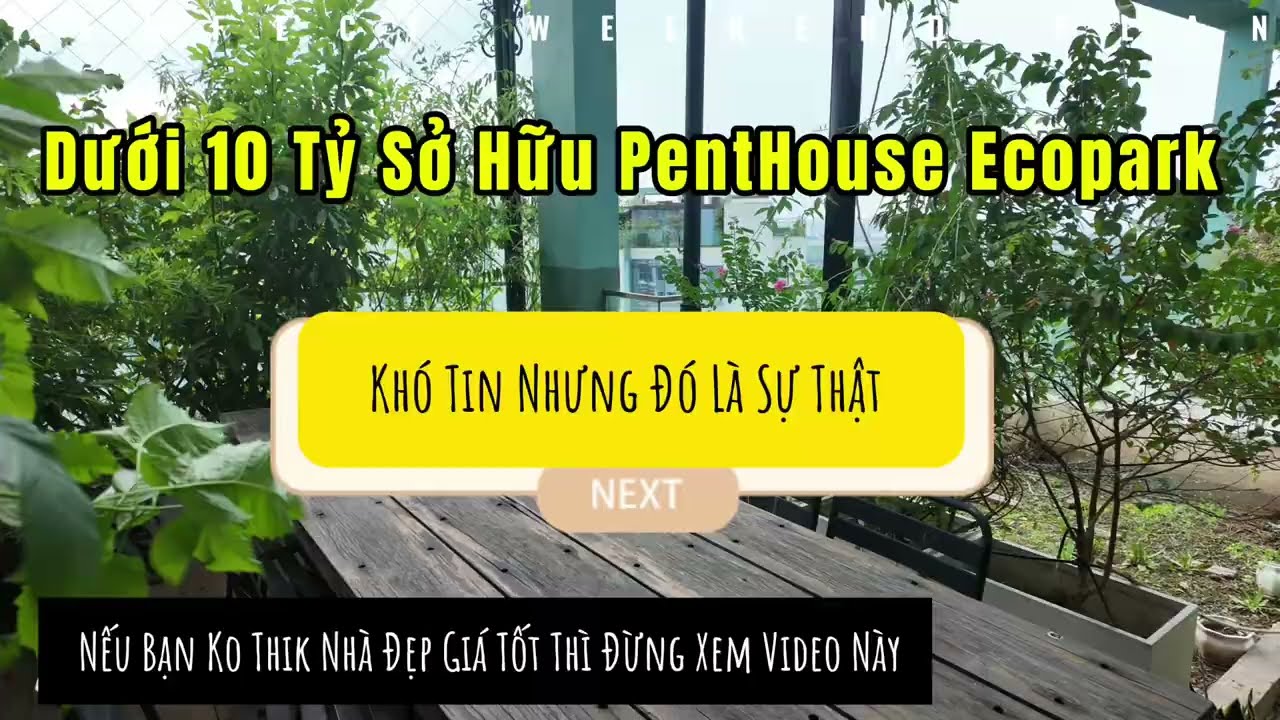 Sở Hữu Penhoue Ecopark Giá Dưới 10 tỷ| Căn Hộ Penhouse Sân Vườn Ecopark Gía Tốt| Mua Nhà Ecopark