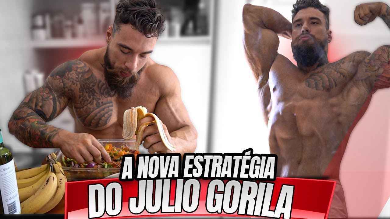 DIETA NOVA, ESTRATÉGIA NOVA - JULIO GORILA MAIS FOCADO DO QUE NUNCA !!!