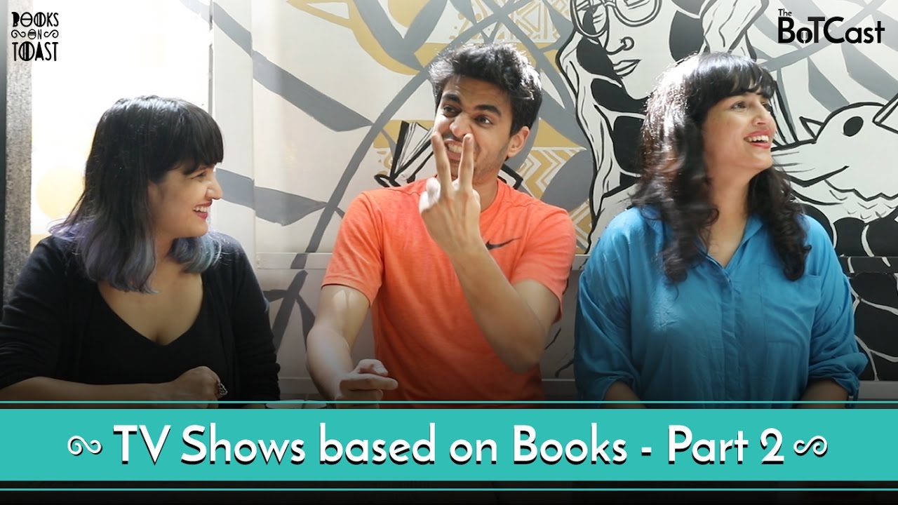 BoTCast Episode 9 feat. Rohan Joshi - Books That Became TV Shows PART 2