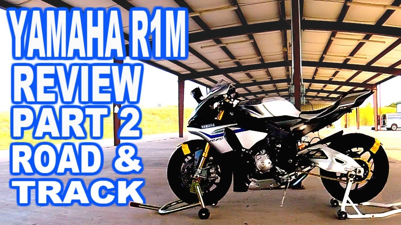 DON'T BUY A YAMAHA R1M IF YOUR'E A NOOB - ROAD AND TRACK REVIEW PART 2