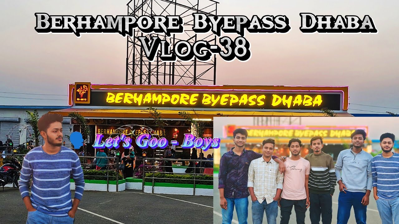 Berhampore Byepass Dhaba Vlog || NH34 Highway Vlog
