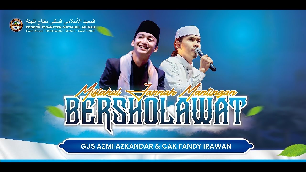 MIFTAHUL JANNAH BERSHOLAWAT BERSAMA GUS AZMI DAN CAK FANDY || PONPES MIFTAHUL JANNAH MANTINGAN NGAWI