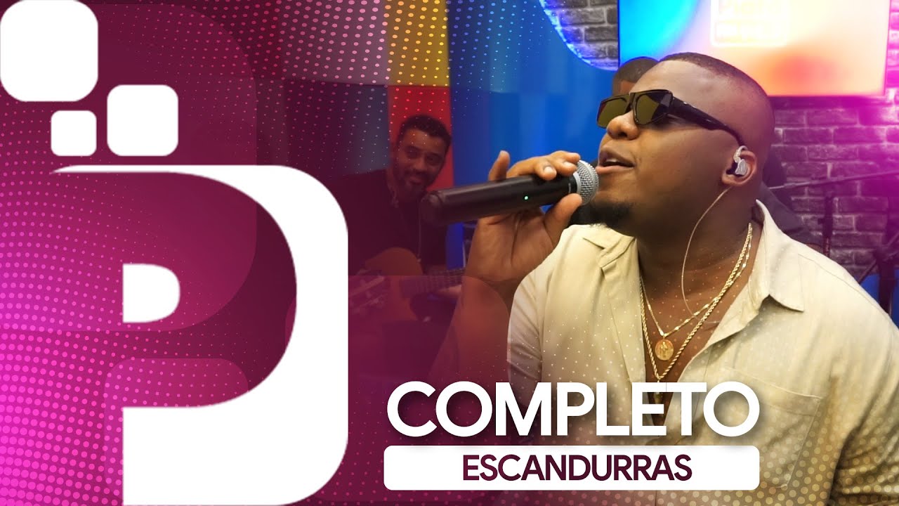 ESCANDURRAS - COMPLETO | Estúdio P