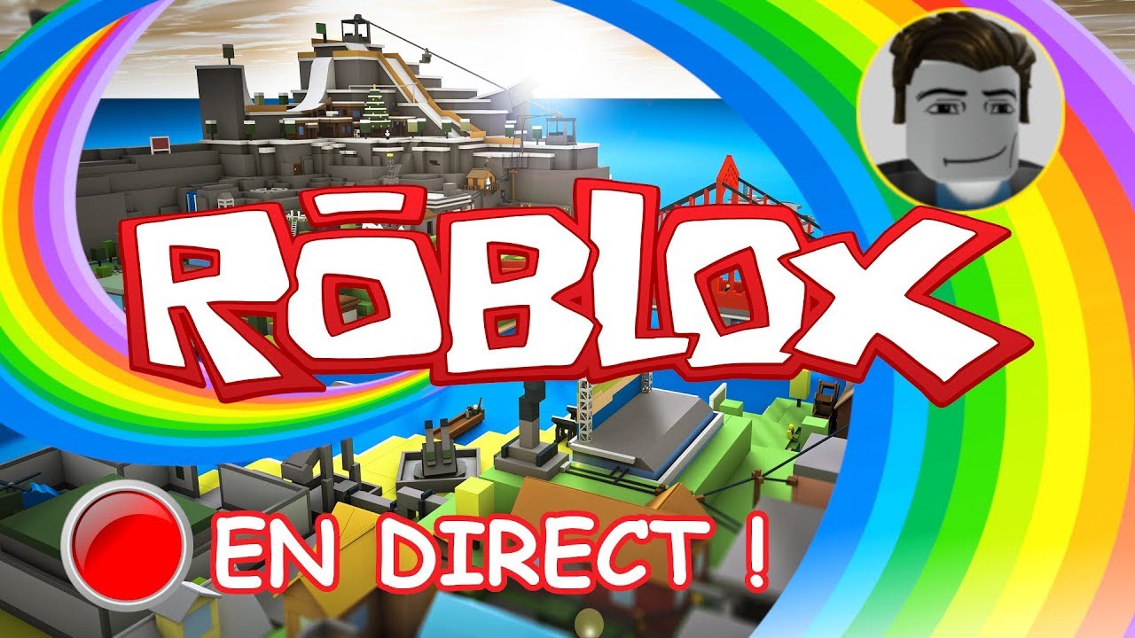 [Rediffusion] VENEZ JOUER AVEC MOI EN DIRECT SUR ROBLOX !!