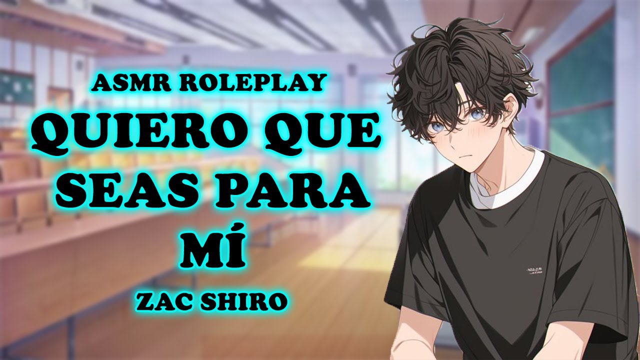 Mejor amigo se te declara después de clases ASMR ROLEPLAY [Zac Shiro]
