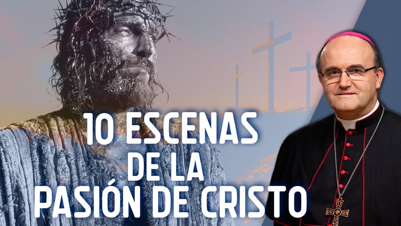 10 escenas de la pasion de Cristo