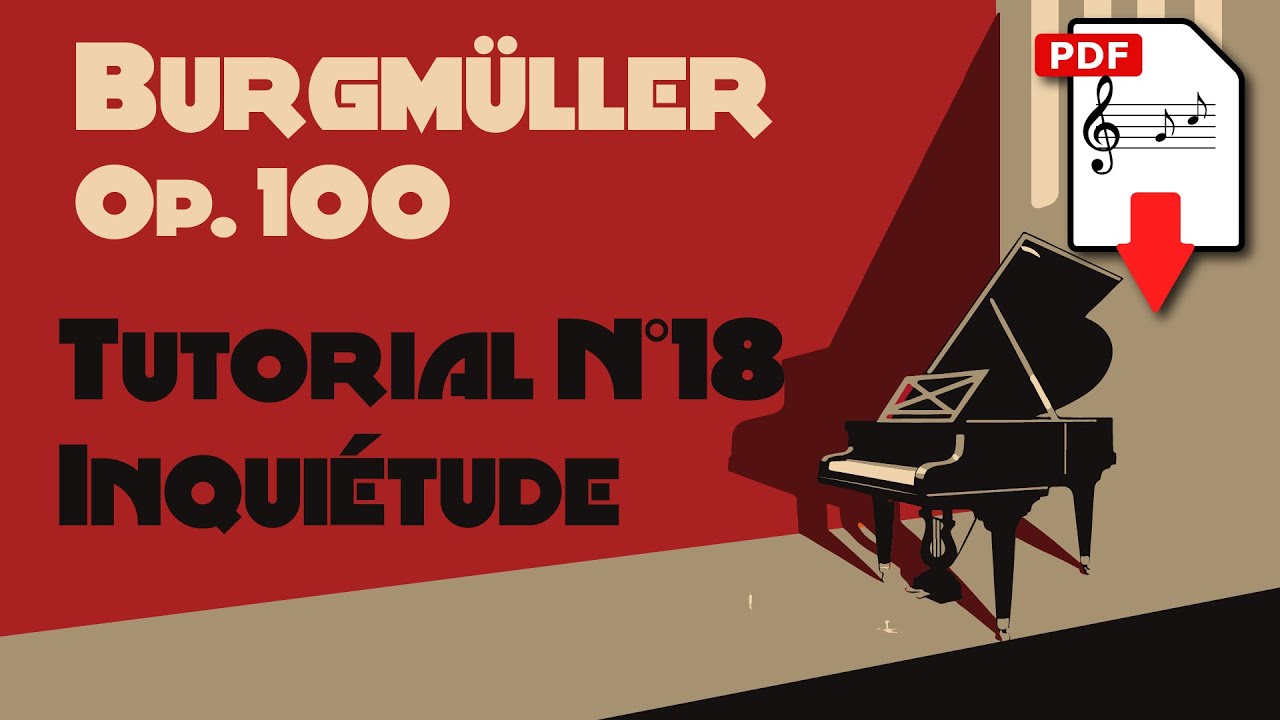 Piano Tutorial - Burgmüller Op.100 Esercizio N°18 Inquiétude - con spartito scaricabile in PDF