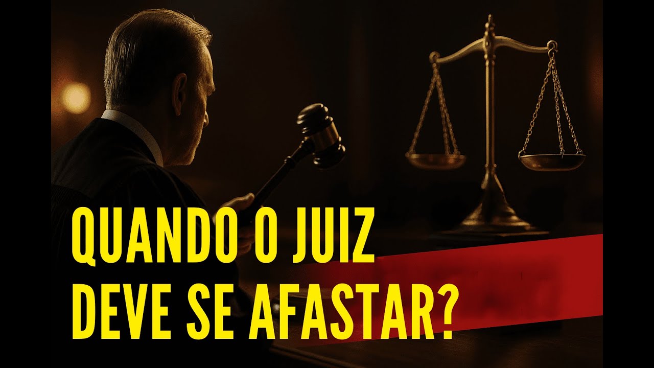 Impedimento e Suspeição no CPC: Quando o Juiz é Parcial e DEVE se Afastar?