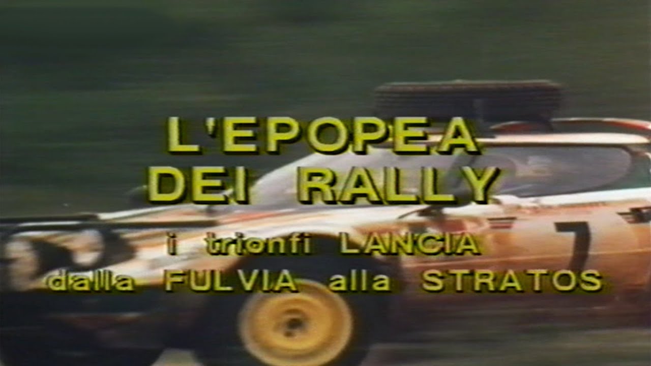 L'EPOPEA DEI RALLY - I trionfi Lancia dalla Fulvia alla Stratos