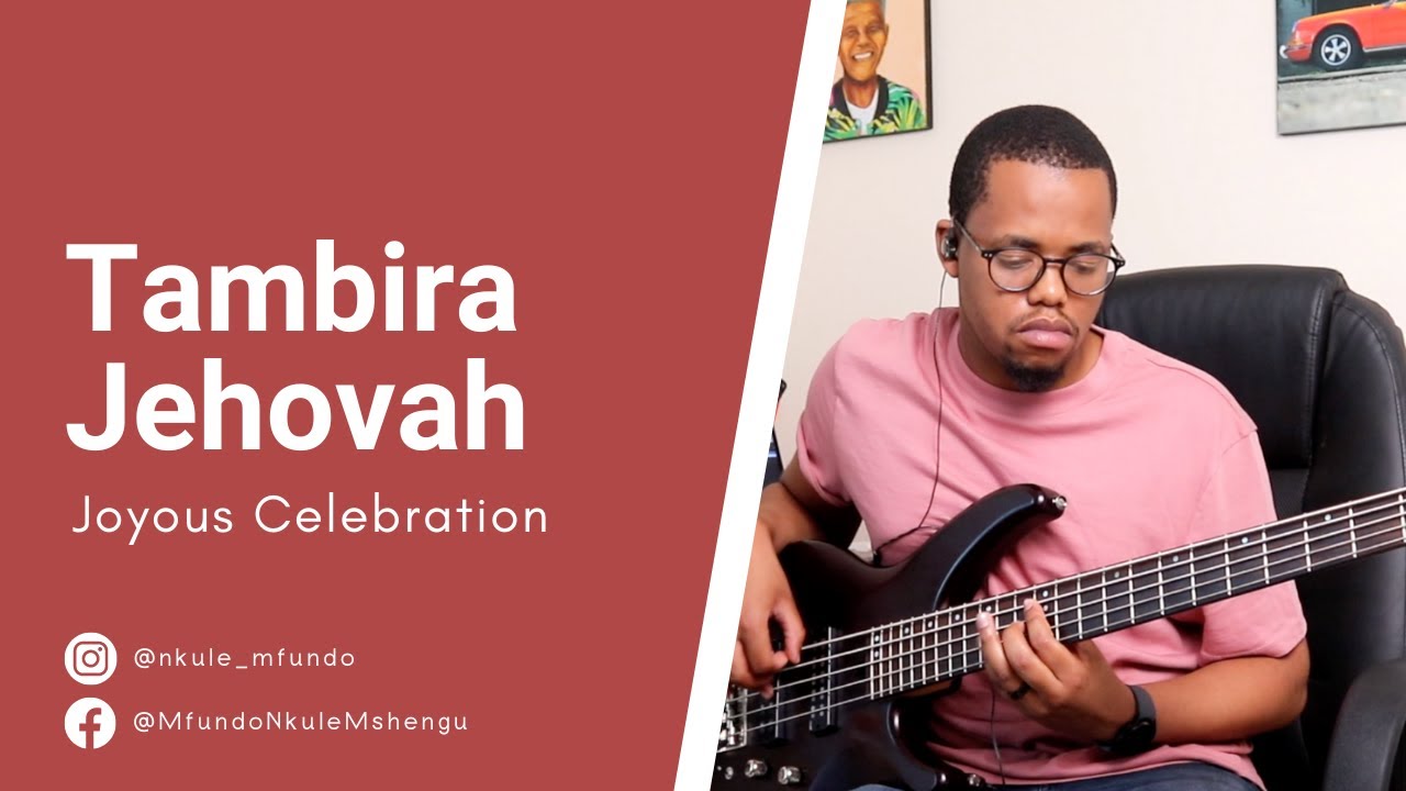 Joyous Celebration 15 - Tambira Jehova | Bass Cover