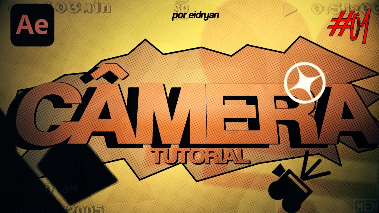COMO EU FAÇO CÂMERAS NO AFTER EFFECTS - (TUTORIAL )  #01
