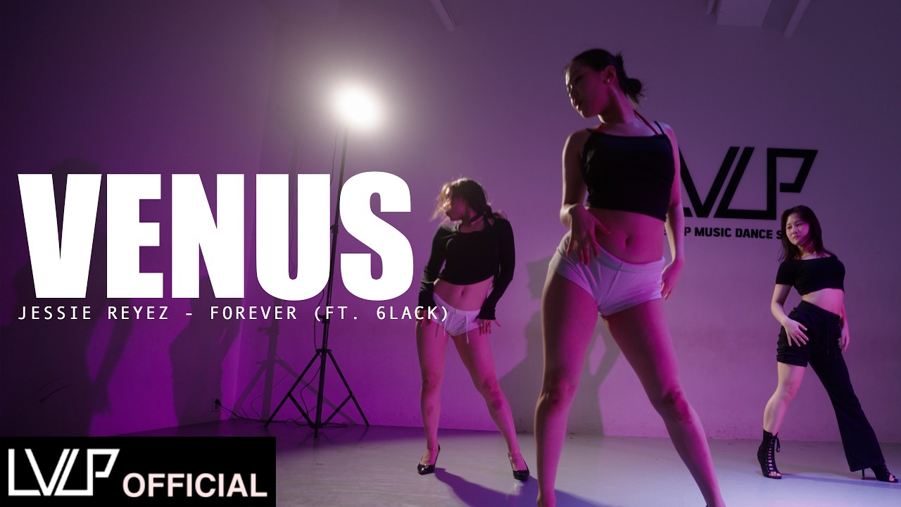 Jessie Reyez, 6LACK - FOREVER / Choreography by VENUS