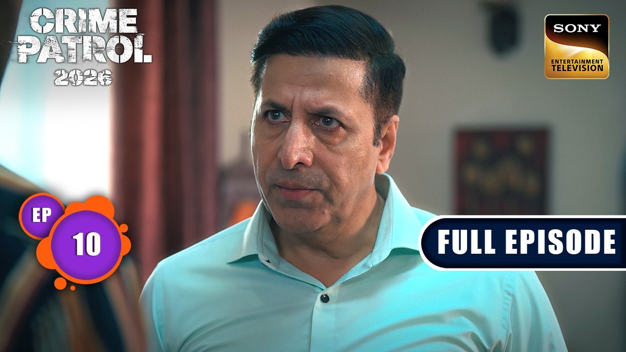 एक अनजानी तलाश | Crime Patrol 2026 - Crime Ka Current Season | Ep 10 | Full Episode | 15 Sep 2026