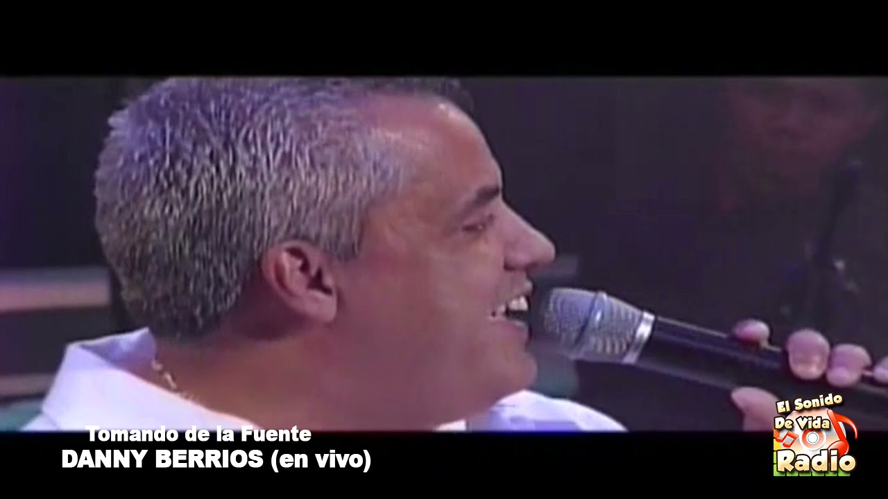 DANNY BERRIOS - TOMANDO DE LA FUENTE