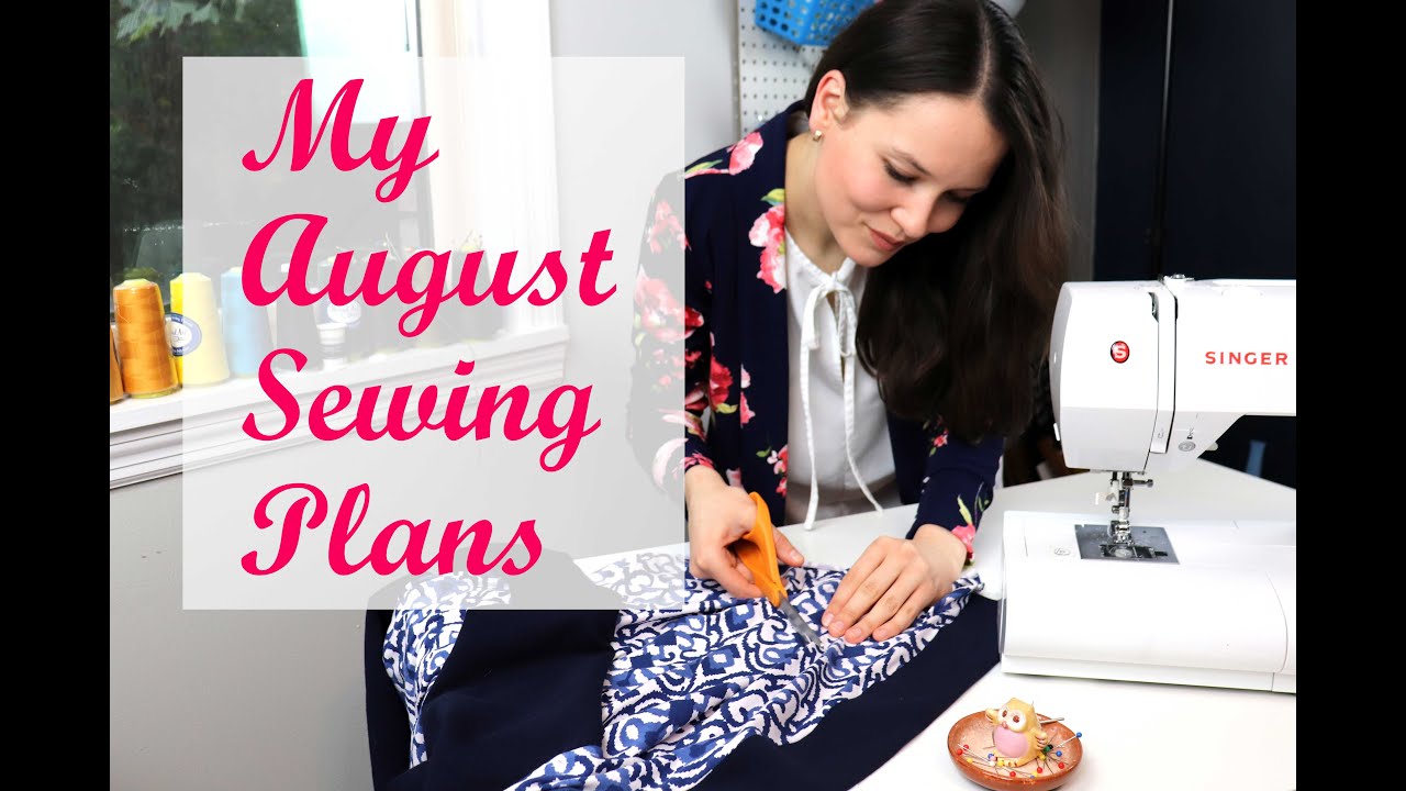 My August Sewing Plans | Alisa Shay 2019