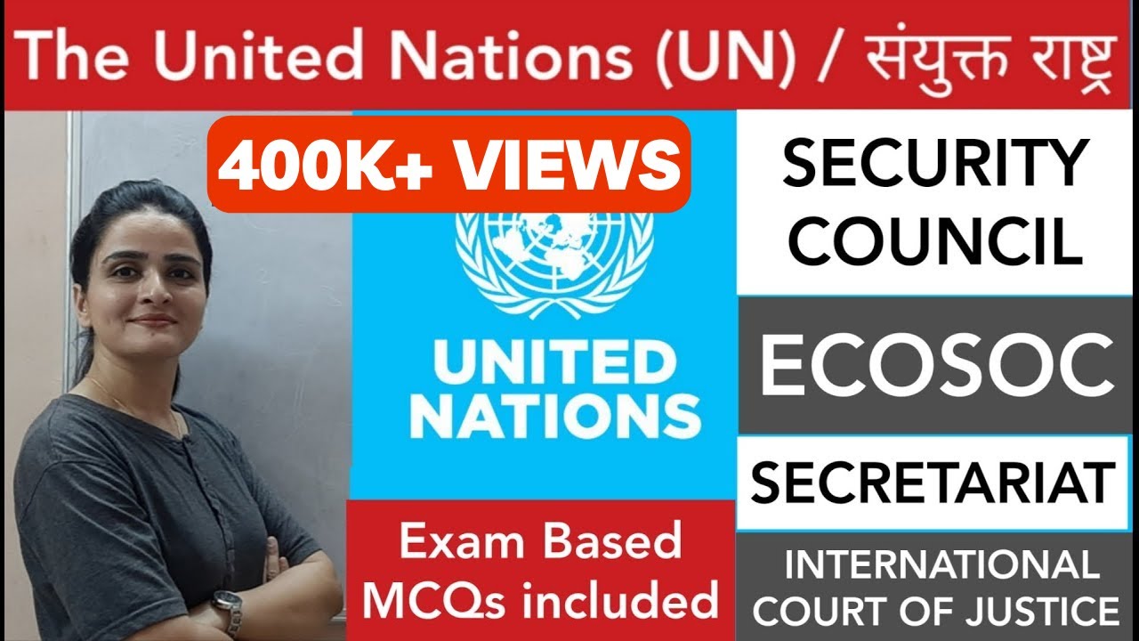 United Nations (संयुक्त राष्ट्र) & its Main Organs: SC,ECOSOC,ICJ,Secretariat (with Important MCQs)