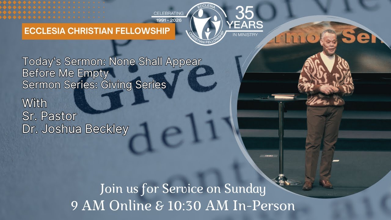 None Shall Appear before Me Empty | Dr. Joshua Beckley