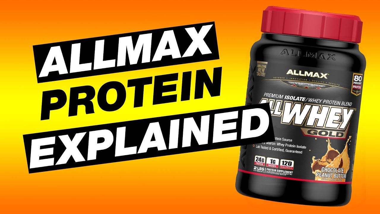 Allmax Protein Explained