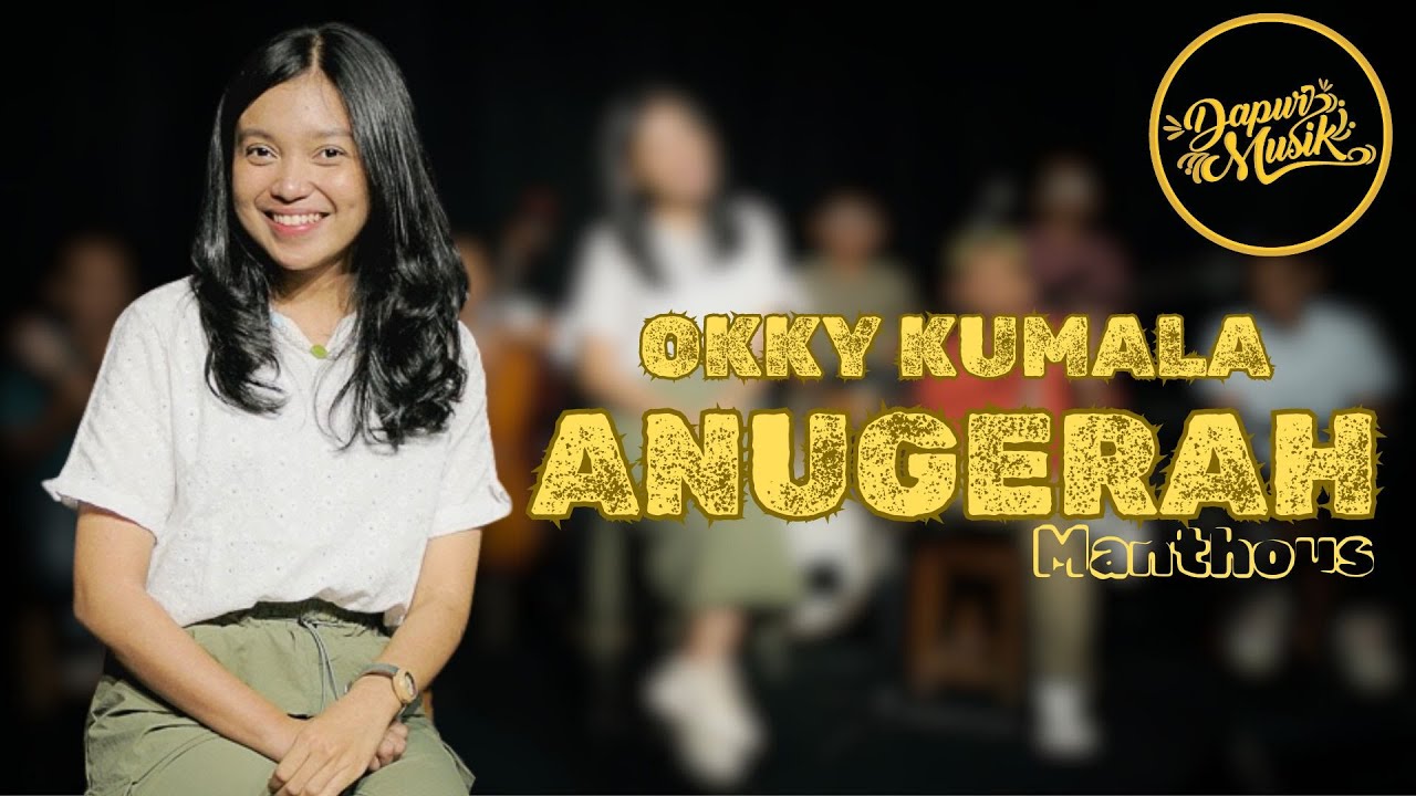 OKKY KUMALA SARI - ANUGERAH (MANTHOUS) KERONCONG BY DAPUR MUSIK PROJECT (OFFICIAL LIVE AUDIO VIDEO)