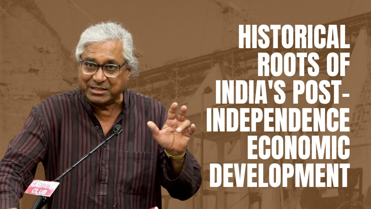 Historical Roots of India's Post-Independence Economic Development | Professor Aditya Mukherjee